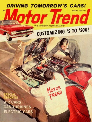 MOTOR TREND 1959 AUG - LARK 8, DEVIN SS, AIR, TURBINE & ELECTRIC CARS, AH 3000